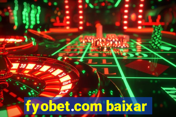 fyobet.com baixar